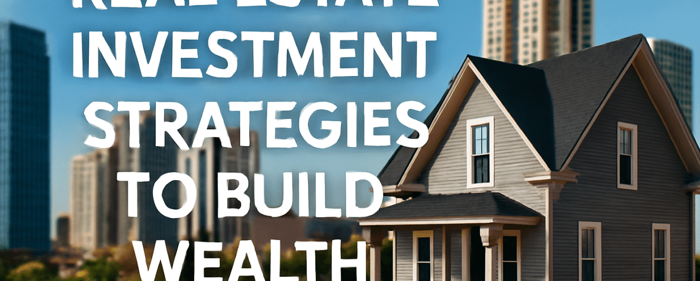 real estate investment strategies